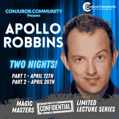 Magic Masters Confidential Apollo Robbins Part 1-2 By Conjuror Community Club - Click Image to Close